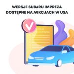 Wersje Subaru Impreza dostępne na aukcjach w USA